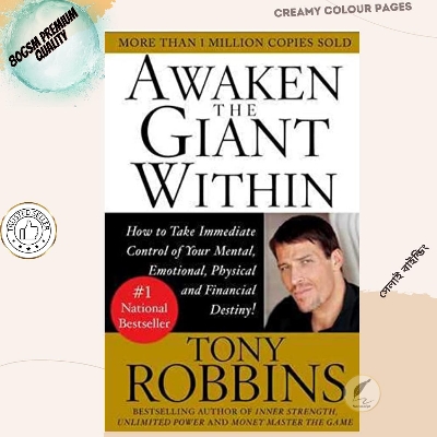 Picture of Awaken the Giant Within : How to Take Immediate Control of Your Mental, Emotional, Physical and Financial Destiny by Tony Robbins