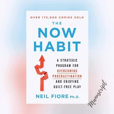 Picture of The Now Habit: A Strategic Program for Overcoming Procrastination and Enjoying Guilt-Free Play -Paperback