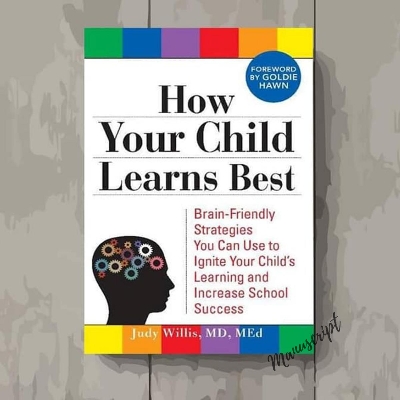 Picture of How Your Child Learns Best: Brain-Friendly Strategies You Can Use to Ignite Your Child's Learning and Increase School Success -Paperback