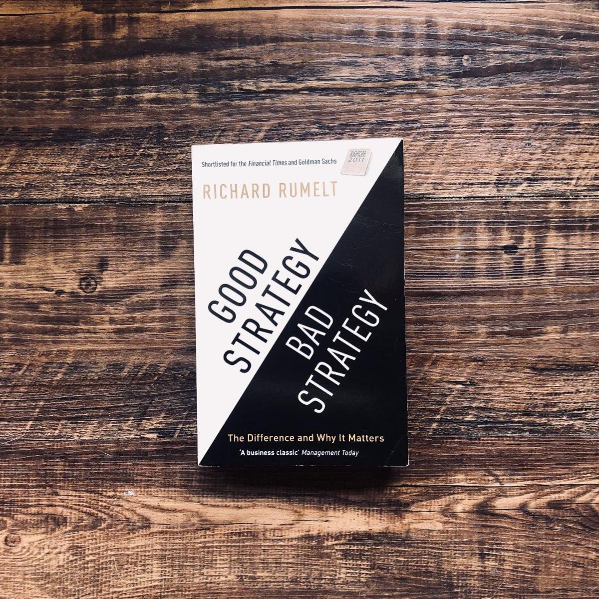 Picture of Good Strategy Bad Strategy: The Difference and Why It Matters by Richard Rumelt