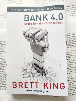 Picture of Bank 4.0: Banking Everywhere, Never at a Bank by Brett King