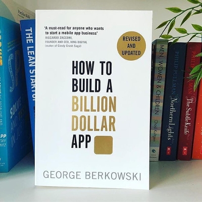 Picture of How to Build a Billion Dollar App by George Berkowski