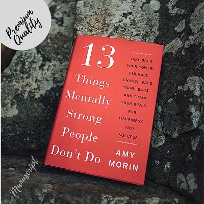Picture of 13 Things Mentally Strong People Don't Do by Amy Morin