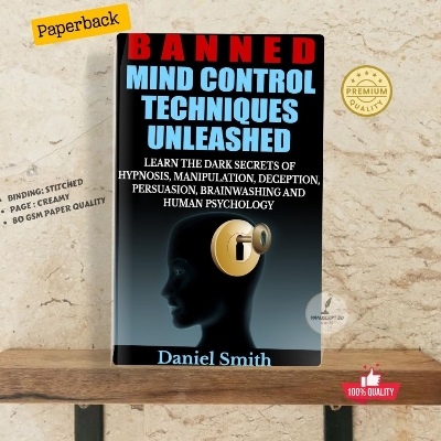 Picture of Banned Mind Control Techniques Unleashed By Daniel Smith - Premium - Paperback