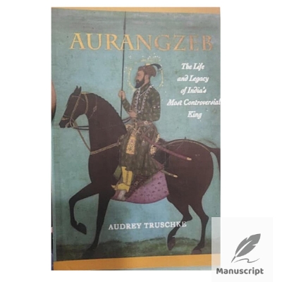 Picture of Aurangzeb: The Man and the Myth by Audrey Truschke