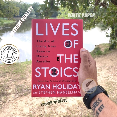 Picture of Lives of the Stoics: The Art of Living from Zeno to Marcus Aurelius by Ryan Holiday and Stephen Hanselman