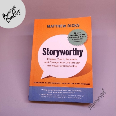Picture of Storyworthy: Engage, Teach, Persuade, and Change Your Life Through the Power of Storytelling by Matthew Dicks -Paperback