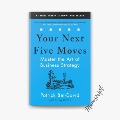 Picture of Your Next Five Moves: Master the Art of Business Strategy