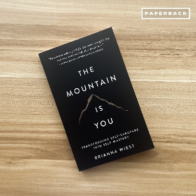 Picture of The Mountain Is You: Transforming Self-Sabotage Into Self-Mastery by Brianna Wiest - Paperback