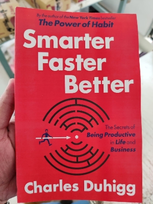 Picture of Smarter Faster Better: The Secrets of Being Productive in Life and Business by Charles Duhigg - Premium - Paperback