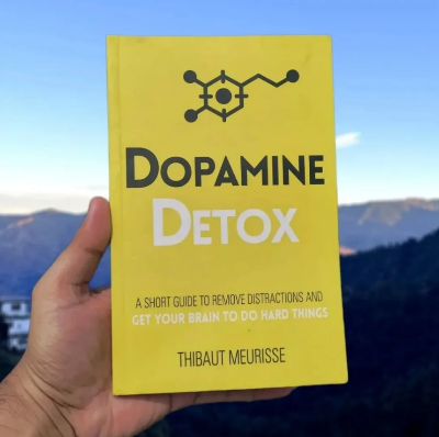 Picture of Dopamine Detox : A Short Guide to Remove Distractions and Get Your Brain to Do Hard Things by Thibaut Meurisse