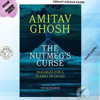Picture of The Nutmeg's Curse: Parables for a Planet in Crisis by Amitav Ghosh