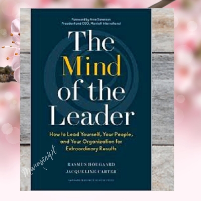 Picture of The Mind of the Leader: How to Lead Yourself, Your People, and Your Organization for Extraordinary Results