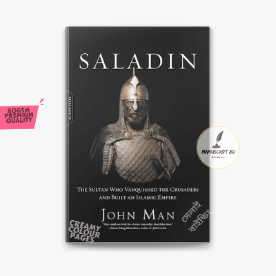 Picture of Saladin: the life, the legend and the Islamic Empire by John Man
