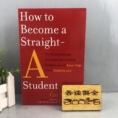 Picture of How to Become a Straight-A Student: The Unconventional Strategies Real College Students Use to Score High While Studying Less by Cal Newport