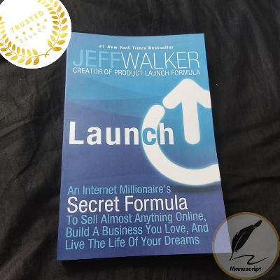 Picture of Launch: An Internet Millionaire's Secret Formula To Sell Almost Anything Online, Build A Business by Jeff Walker