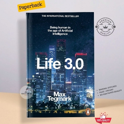 Picture of Life 3.0: Being Human in the Age of Artificial Intelligence by Max Tegmark