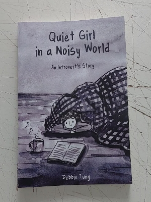 Picture of Quiet Girl in a Noisy World: An Introvert's Story by Debbie Tung