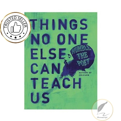Picture of Things No One Else Can Teach Us by Humble The Poet