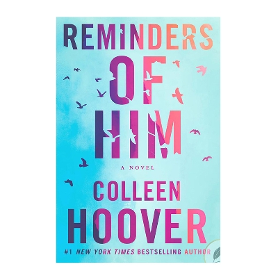 Picture of Reminders of Him: A Novel by Colleen Hoover