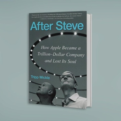 Picture of After Steve: How Apple Became a Trillion-Dollar Company and Lost Its Soul by Tripp Mickle