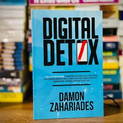 Picture of Digital Detox: The Ultimate Guide To Beating Technology by Damon Zahariades