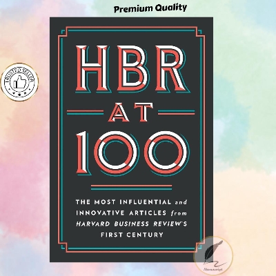 Picture of HBR at 100: The Most Influential and Innovative Articles from Harvard Business Review's First Century