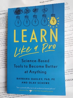 Picture of Learn Like a Pro: Science-Based Tools to Become Better at Anything by Barbara Oakley and Olav Schewe