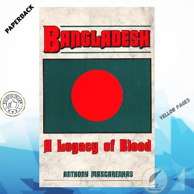 Picture of Bangladesh: A Legacy of Blood by Anthony Mascarenhas - Yellow - Paperback