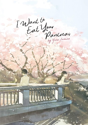 Picture of I Want to Eat Your Pancreas (Light Novel) by Yoru Sumino