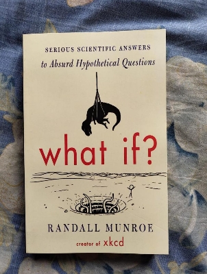 Picture of What If? (International Edition): Serious Scientific Answers to Absurd Hypothetical Questions by Randall Munroe