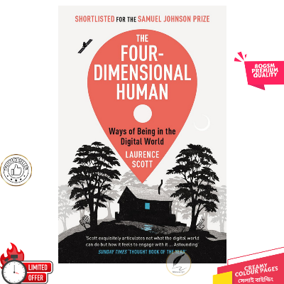 Picture of The Four-Dimensional Human: Ways of Being in the Digital World by Laurence Scott