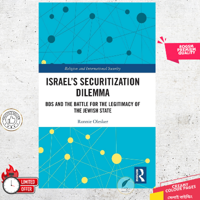 Picture of I s r a e l ’ s Securitization Dilemma: BDS and the Battle for the Legitimacy of the Jewish State (Religion and International Security)
