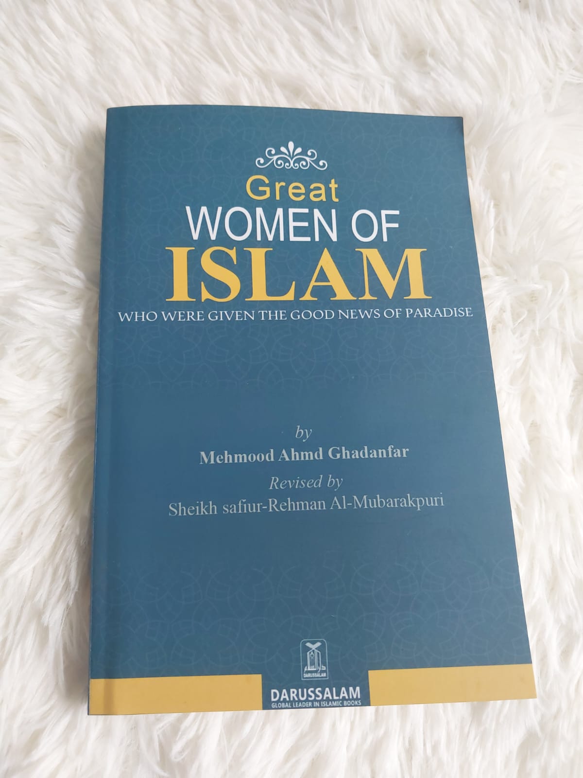 Picture of Great Women of Islam: Who Were Given the Good News of Paradise by Mahmood Ahmad Ghadanfar - Premium - Paperback