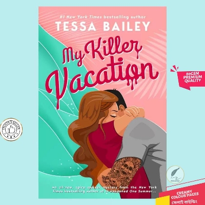 Picture of My K i l l e r Vacation: A Novel by Tessa Bailey
