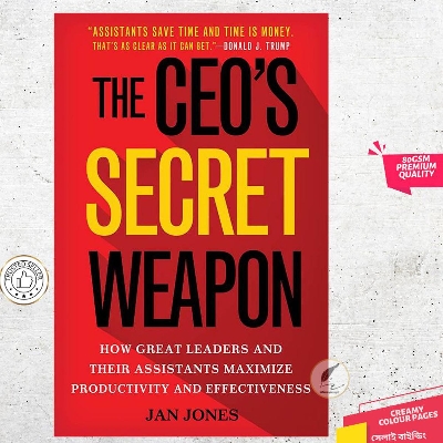 Picture of The CEO's Secret Weapon: How Great Leaders and Their Assistants Maximize Productivity and Effectiveness by Jan Jones