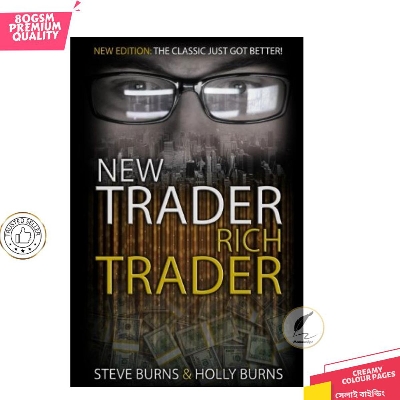 Picture of New Trader Rich Trader: 2nd Edition: Revised and Updated by Holly Burns, Steve Burns - Premium - Paperback
