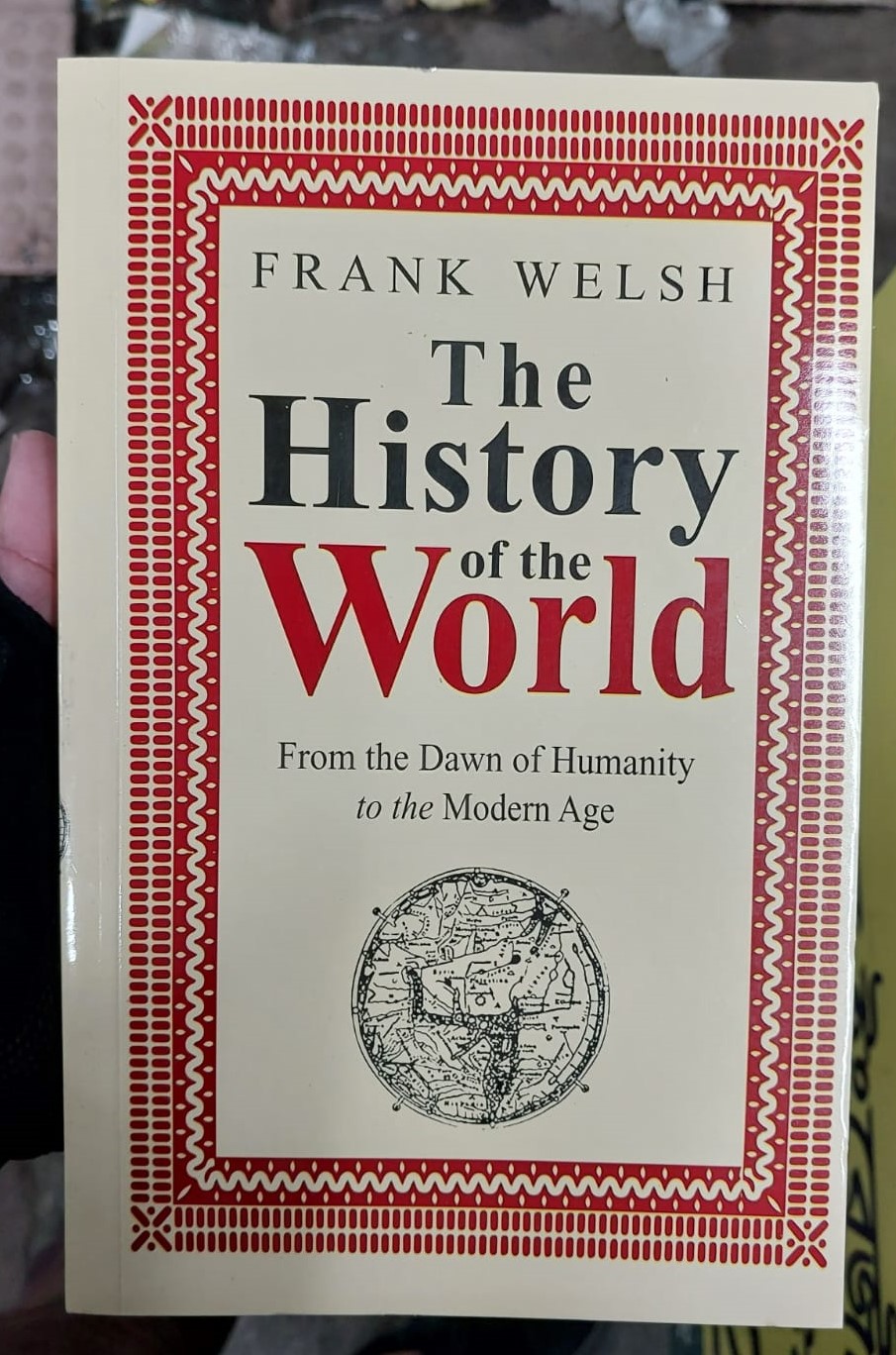 Picture of The History of the World: From the Dawn of Humanity to the Modern Age by Frank Welsh - Yellow - Paperback