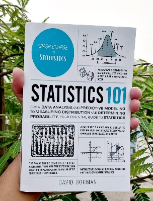 Picture of Statistics 101: From Data Analysis and Predictive Modeling to Measuring Distribution and Determining Probability, Your Essential Guide to Statistics by David Borman