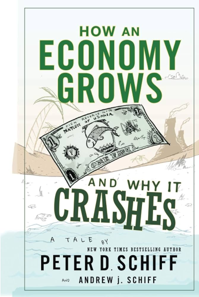 Picture of How an Economy Grows and Why It Crashes by Peter Schiff - Premium Quality - Paperback
