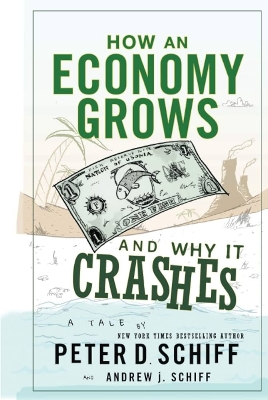Picture of How an Economy Grows and Why It Crashes by Peter Schiff - Premium Quality - Paperback
