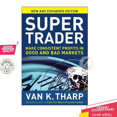 Picture of Super Trader, Expanded Edition: Make Consistent Profits in Good and Bad Markets by Van Tharp - Paperback