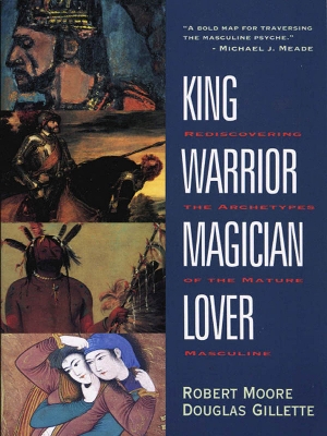 Picture of King, Warrior, Magician, Lover: Rediscovering the Archetypes of the Mature Masculine Book by Douglas Gillette and Robert L. Moore