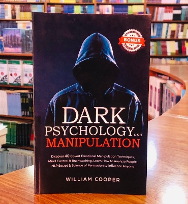 Picture of Dark Psychology and Manipulation by William Cooper - Paperback