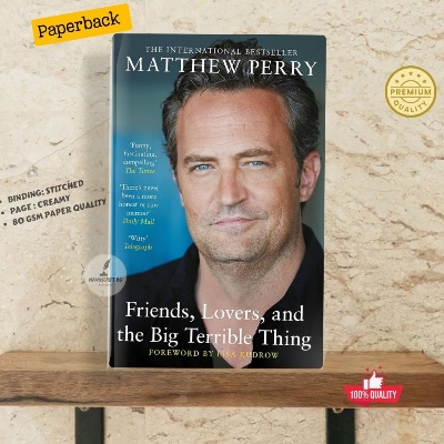 Picture of Friends, Lovers, and the Big Terrible Thing: A Memoir by Matthew Perry - Premium - Paperback