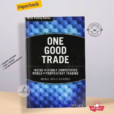 Picture of One Good Trade: Inside the Highly Competitive World of Proprietary Trading by Mike Bellafiore
