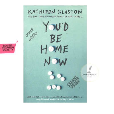 Picture of You'd Be Home Now by Kathleen Glasgow