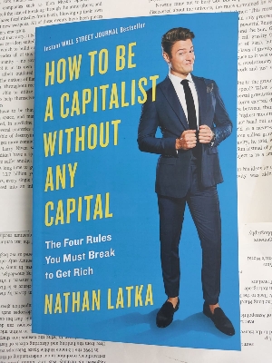 Picture of How to Be a Capitalist Without Any Capital by Nathan Latka - Premium - Paperback