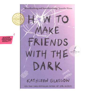 Picture of How to Make Friends with the Dark by Kathleen Glasgow - Premium - Paperback