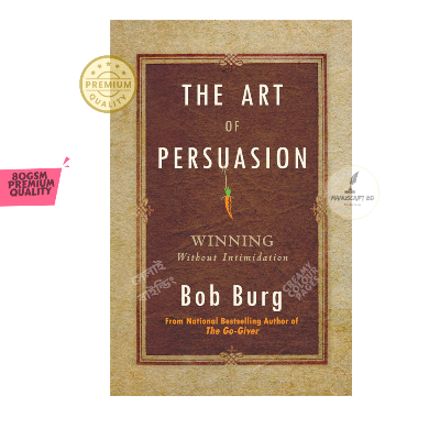 Picture of The Art of Persuasion by Bob Burg - Premium - Paperback